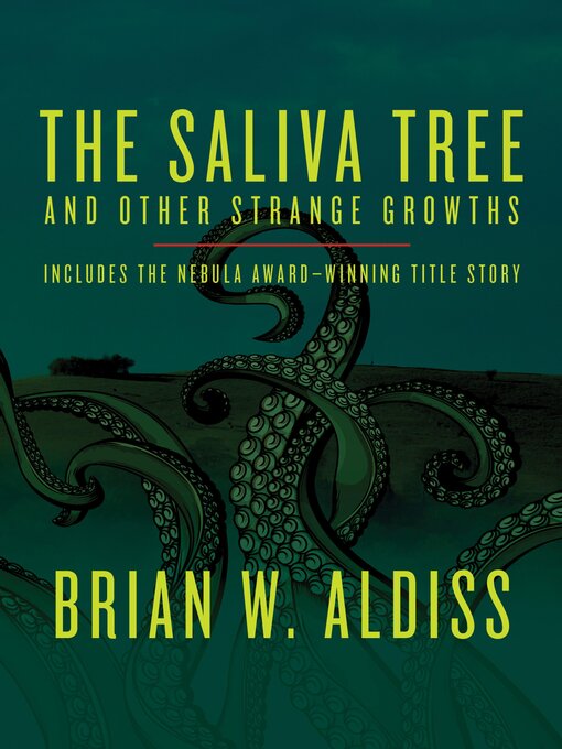 Title details for The Saliva Tree by Brian W. Aldiss - Available